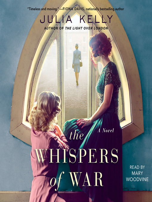 Title details for The Whispers of War by Julia Kelly - Wait list